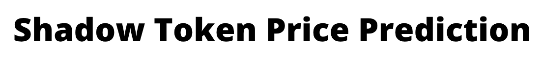 Shadow Token Price Prediction